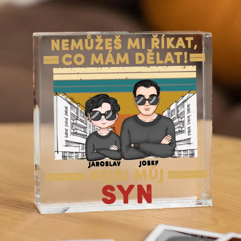 Nemůžeš mi říkat, co mám dělat!