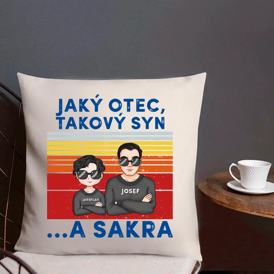 Jaký otec takové děti ...A sakra