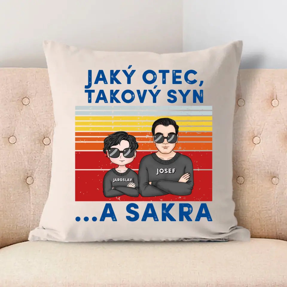 Jaký otec takové děti ...A sakra