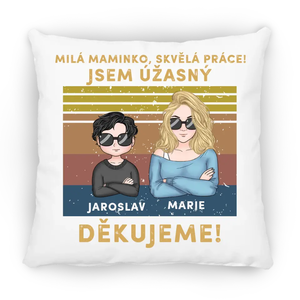 Milá maminko, skvělá práce! 
Jsme úžasní
Děkujeme!