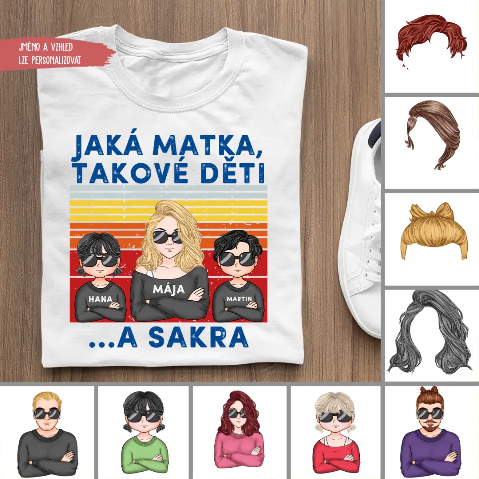 Jaká matka, takové děti... A, sakra.
