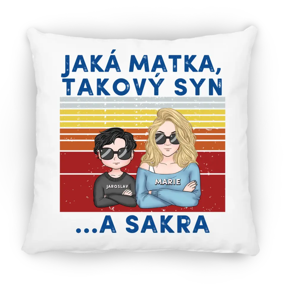 Jaká matka, takové děti... A, sakra.