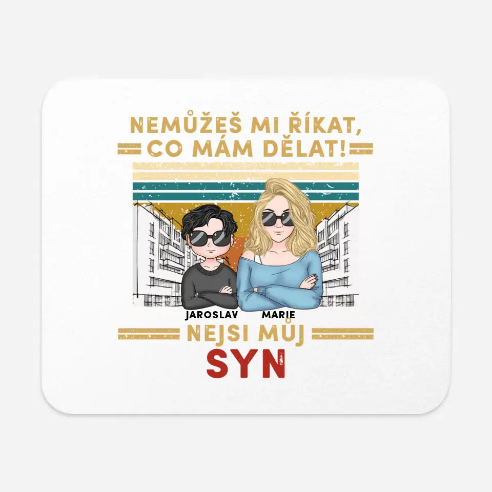 Nemůžeš mi říkat, co mám dělat!