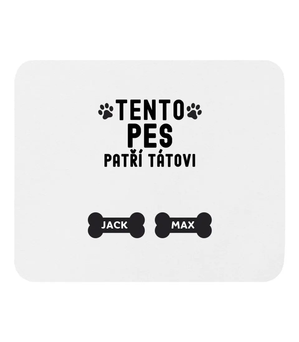 TENTO PES PATŘÍ TÁTOVI