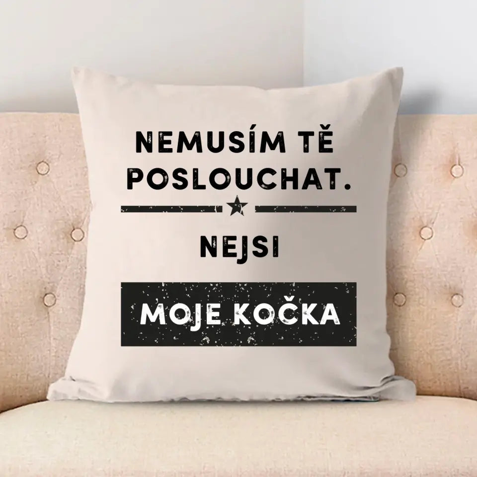 Nemusím tě poslouchat