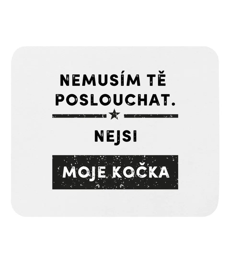 Nemusím tě poslouchat