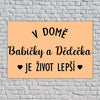 V babičky a dědečka domě je život lepší