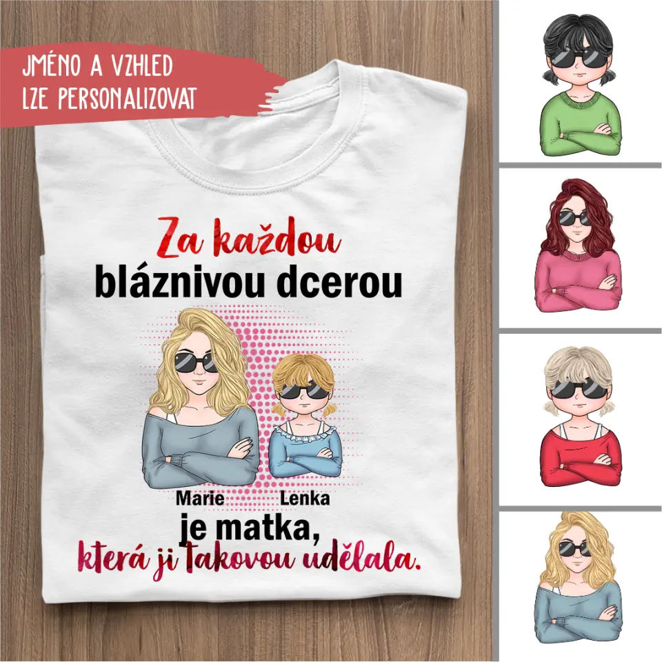 Za každou bláznivou dcerou