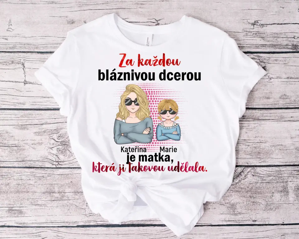 Za každou bláznivou dcerou