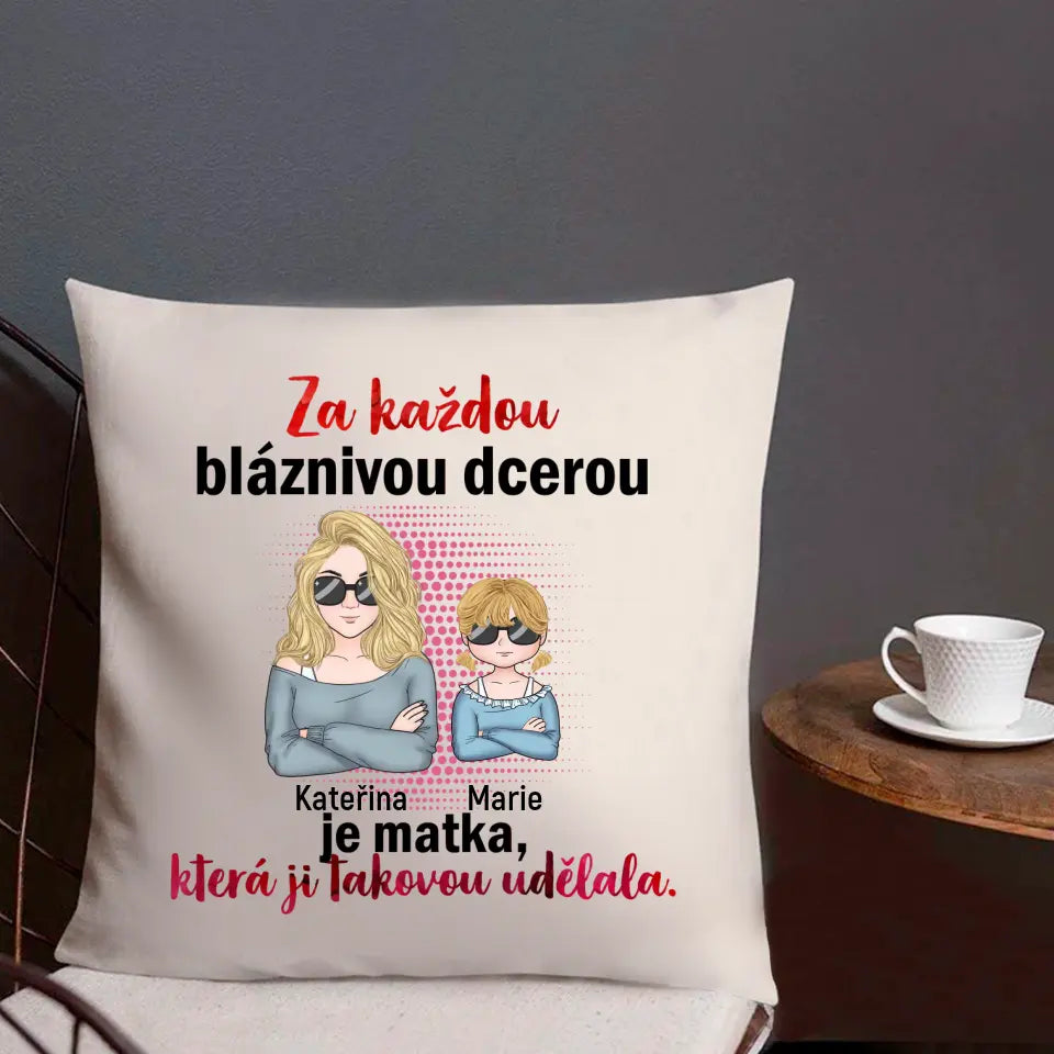 Za každou bláznivou dcerou