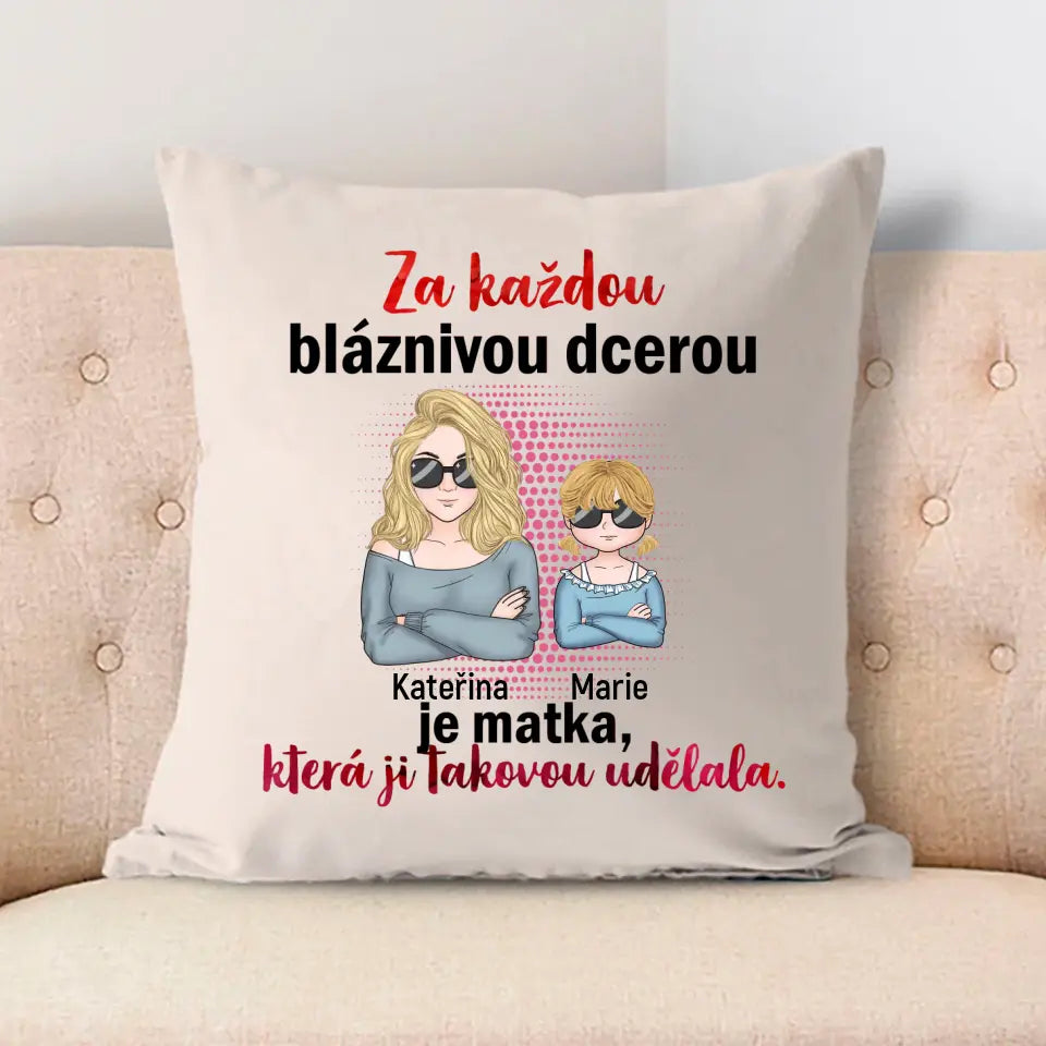 Za každou bláznivou dcerou