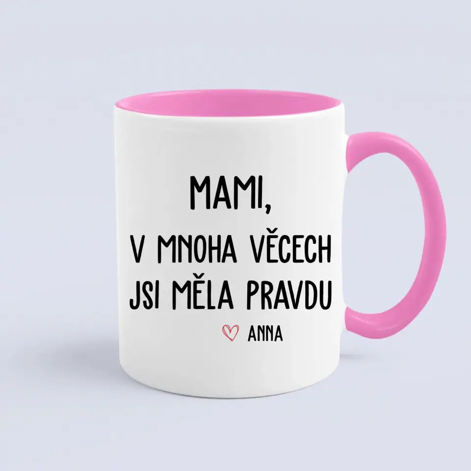 Mami v mnoha věcech jsi měla pravdu