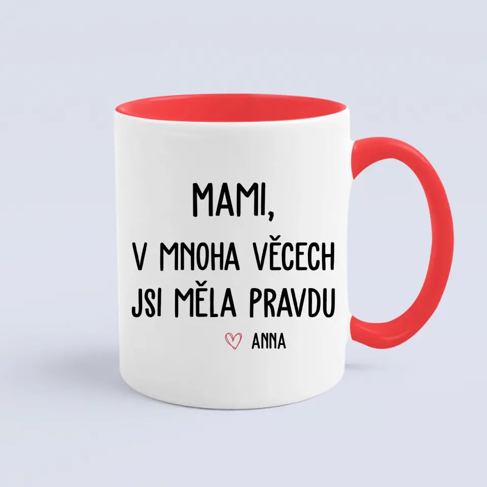 Mami v mnoha věcech jsi měla pravdu