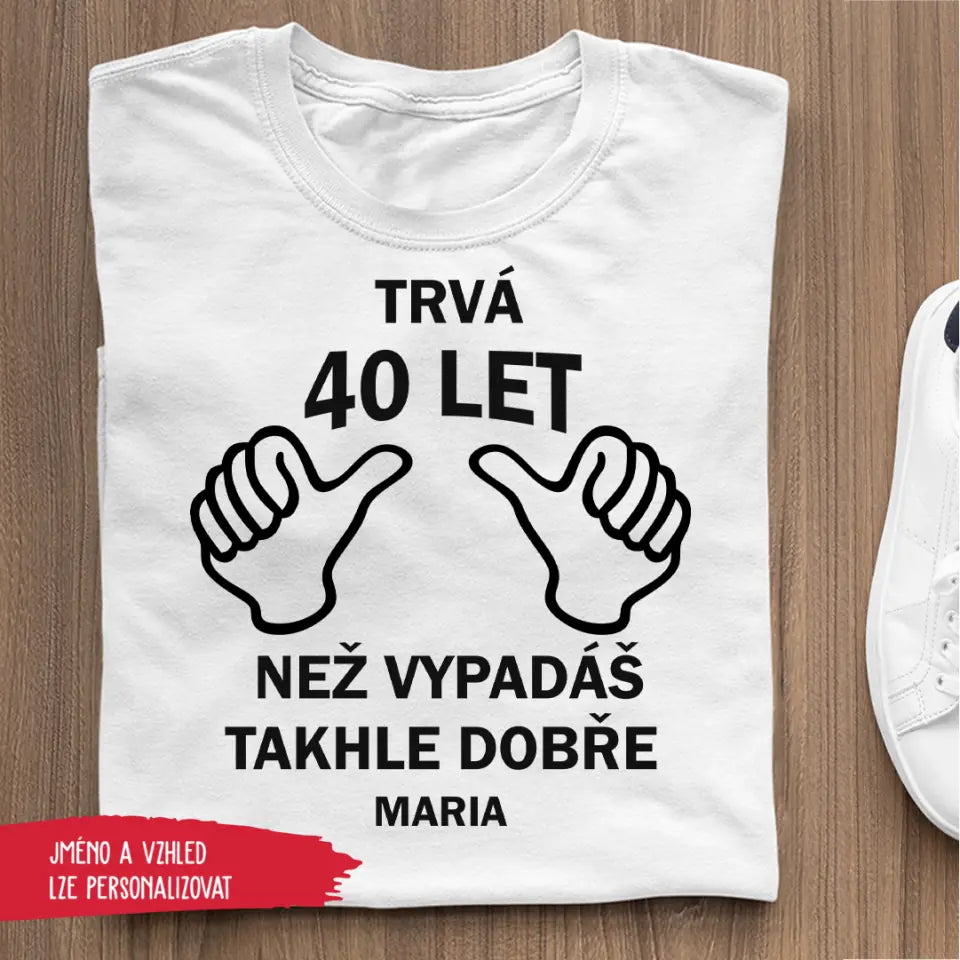 Trvá 40 let, než vypadáš takhle dobře