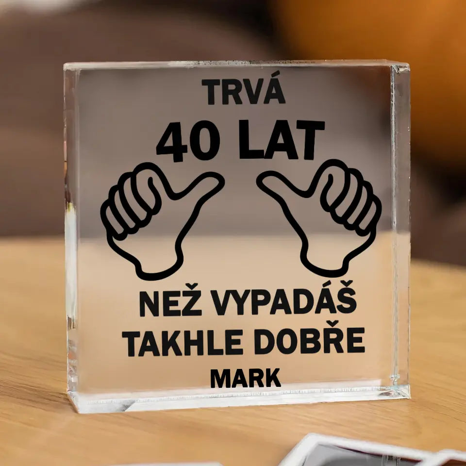 Trvá 40 let, než vypadáš takhle dobře