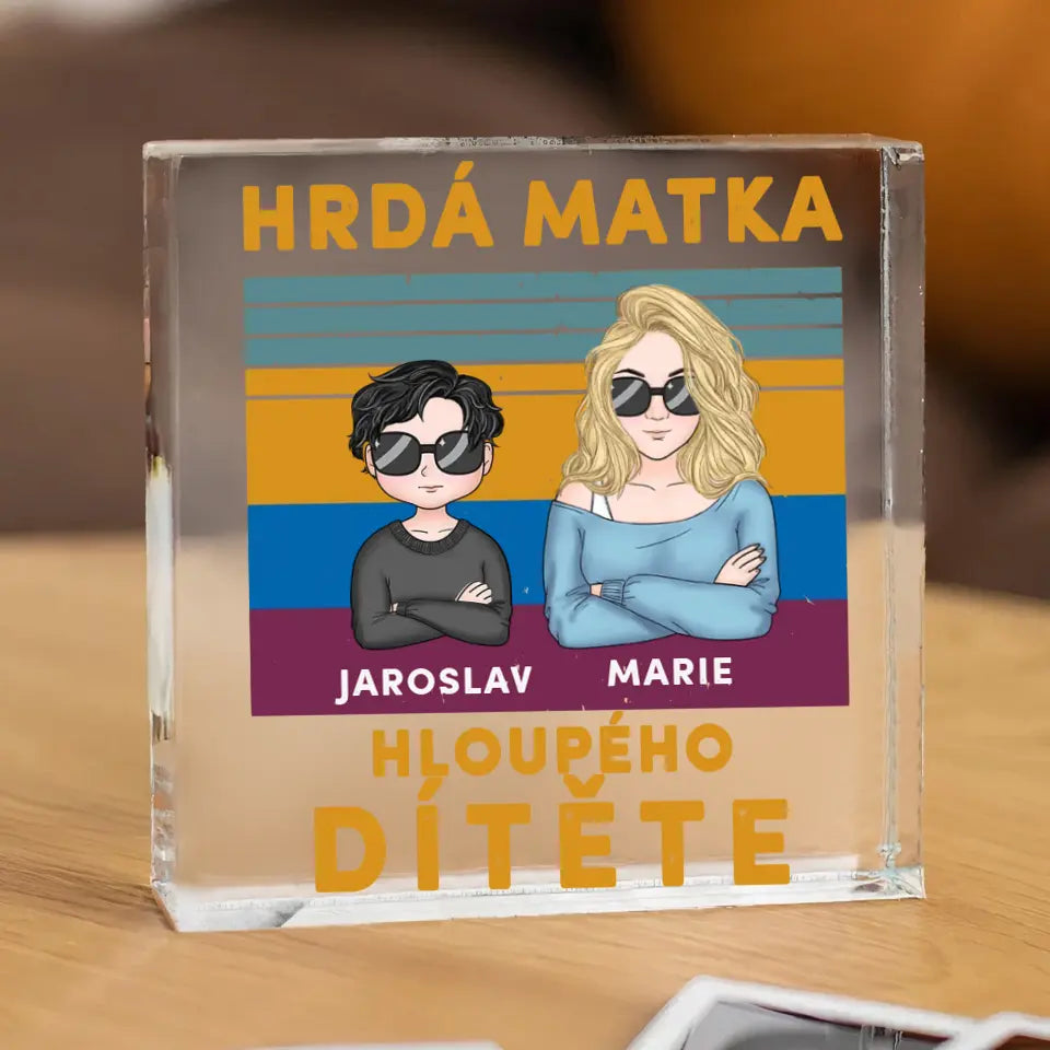 Hrdá matka několika hloupých dětí