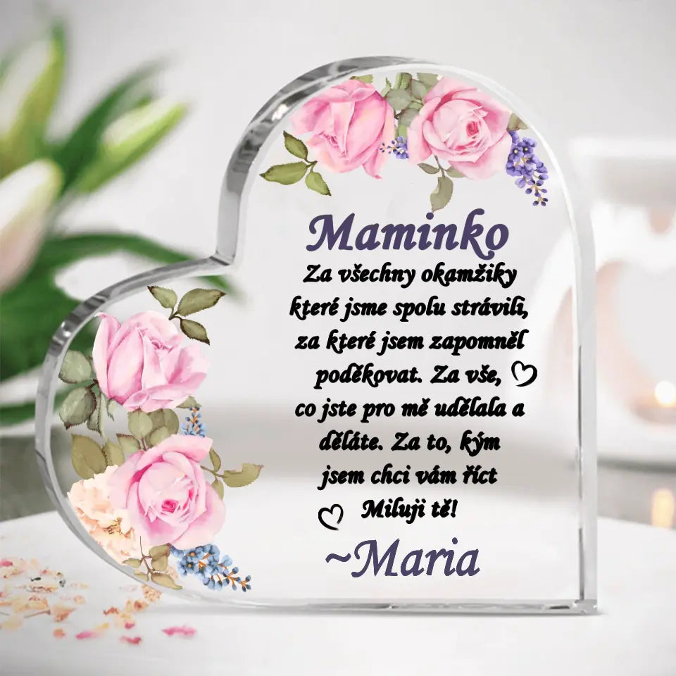 MAMINKO ZA VŠECHNY OKAMŽIKY KTERÉ JSME SPOLU STRÁVILI...