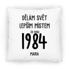 Dělám Svět Lepším Místem Od Roku 1984