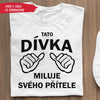 Tričko Darek K Vyroci Tato Dívka Miluje Svého Přítele