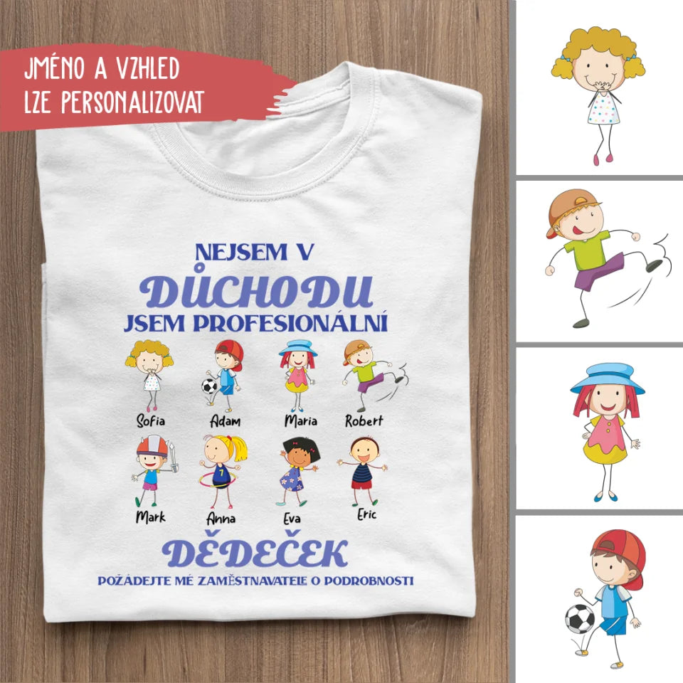 NEJSEM V DŮCHODU, JSEM PROFESIONÁLNÍ DĚDEČEK