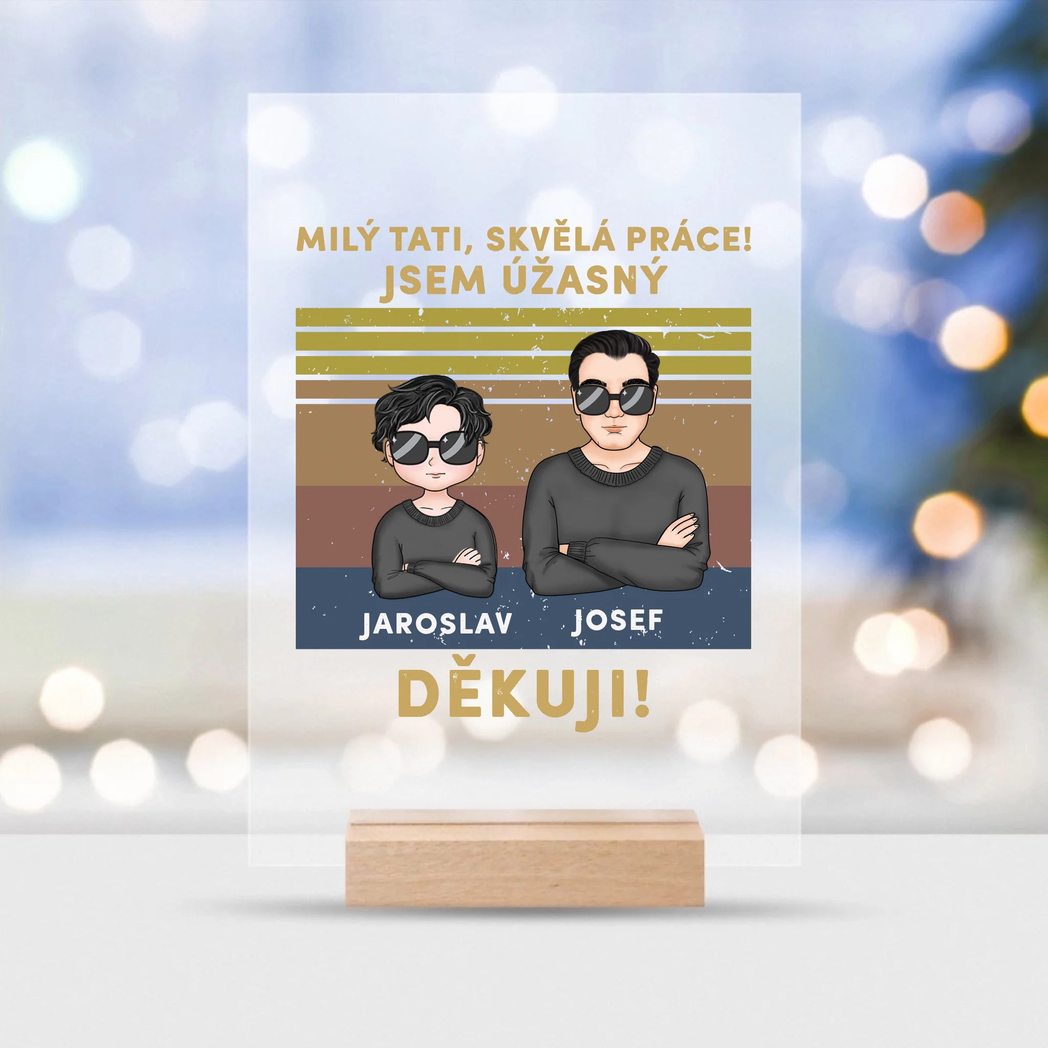 Milý tati, skvělá práce! Jsem úžasný Děkuji!