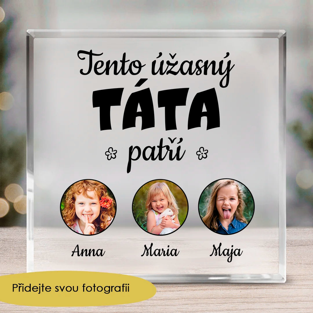Akrylové Čtvercové sklo - Tato úžasná táta patří