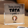 Akrylové Čtvercové sklo - Tato úžasná táta patří